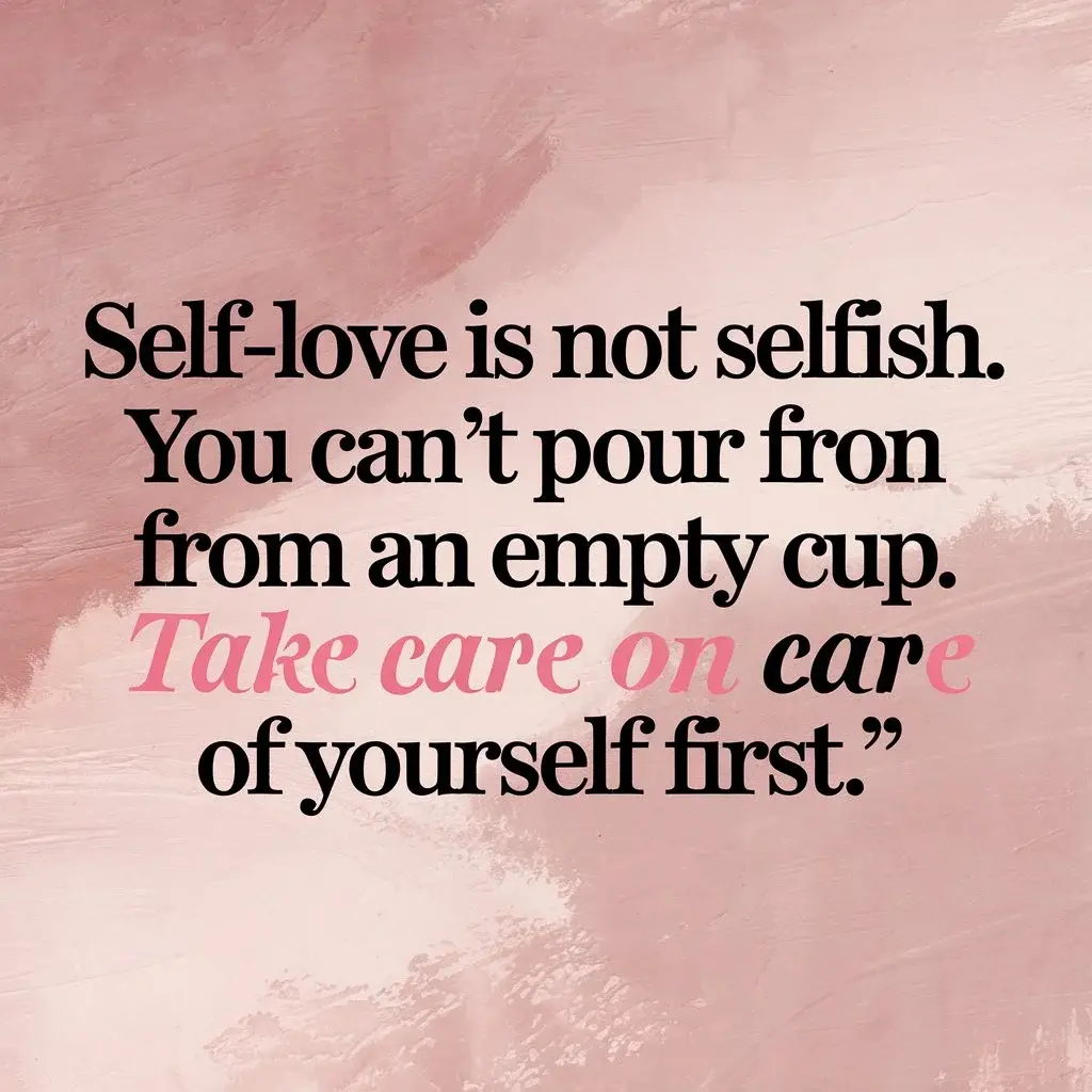 40+ Empowering Self Love Quotes