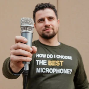 How Do I Choose the Best Microphone